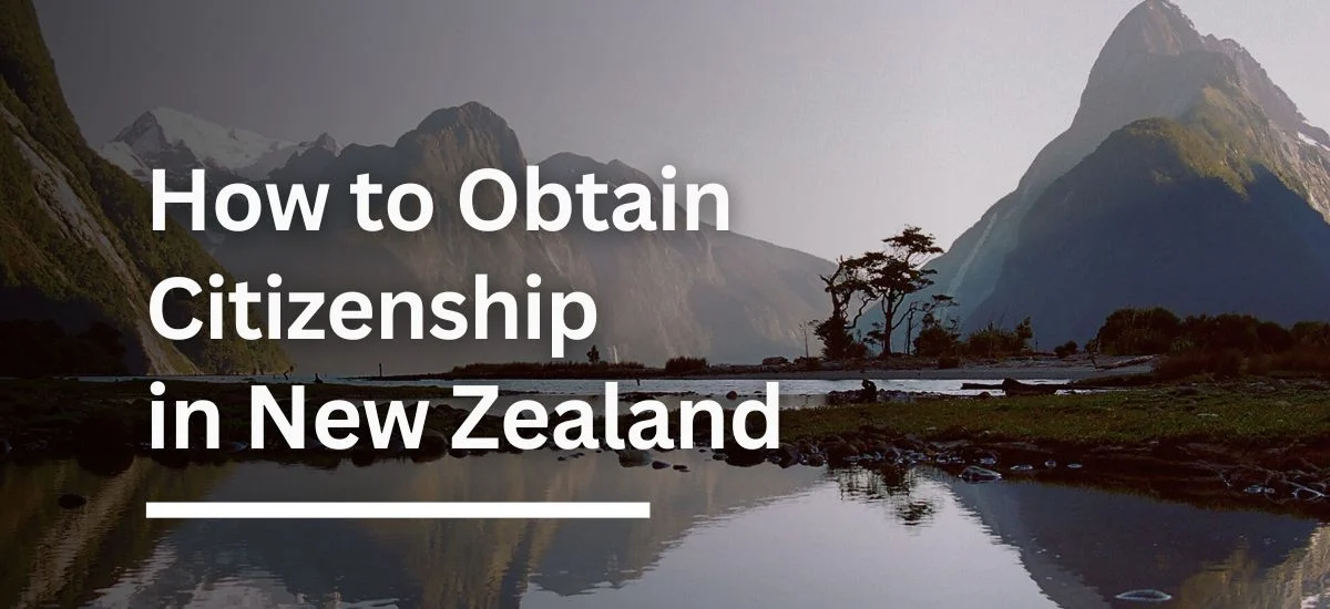 Obtain Citizenship in New Zealand